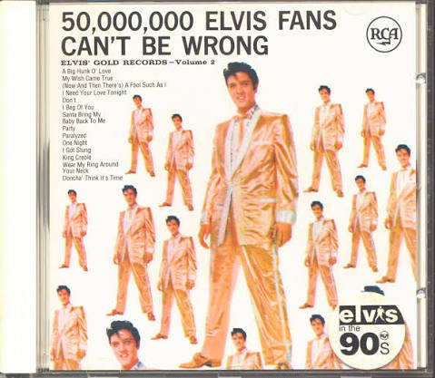 Elvis Presley — 50,000,000 Elvis Fans Can't Be Wrong, CD RCA ND 89429, pressage