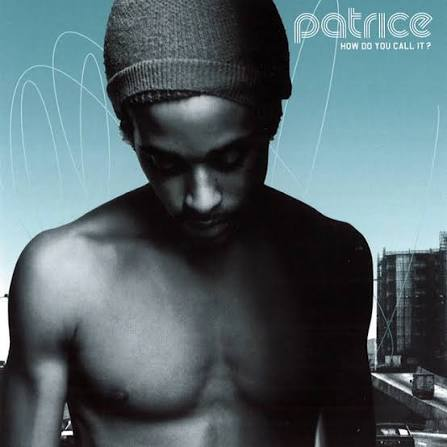Patrice — How Do You Call It?, CD (2002)