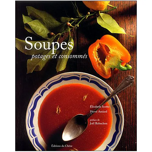 Soupes, Potages Et Consommés