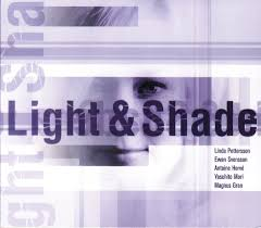 Linda Pettersson & Ewan Svensson — Light & Shade, CD digipack (2005)
