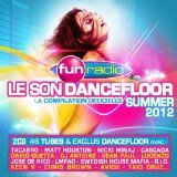 Le Son Dancefloor Summer 2012 - FUN RADIO / CD Dance 2012 CD Album