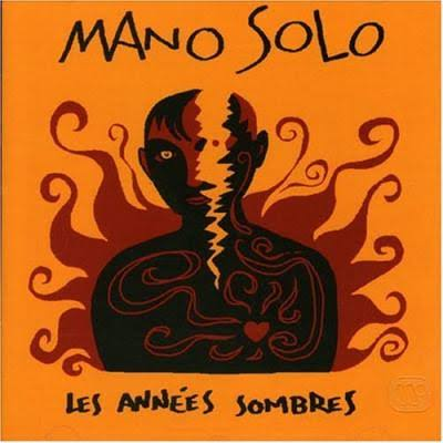 Mano Solo – Les Années sombres, CD album (1995), 17 titres