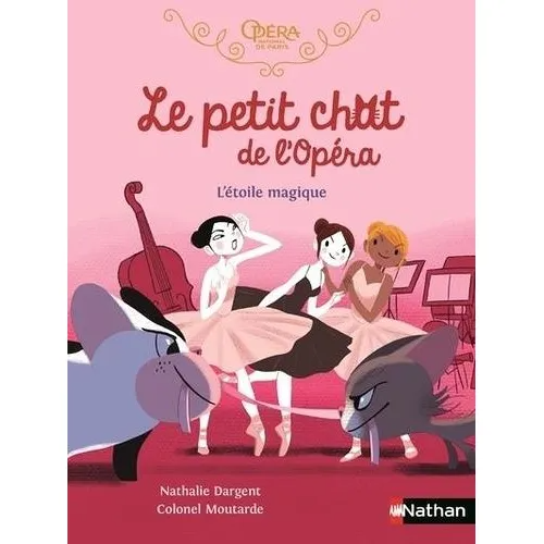 Le Petit Chat De L'opéra - L'étoile Magique - Livres Lecteurs en herbe 6-9 ans