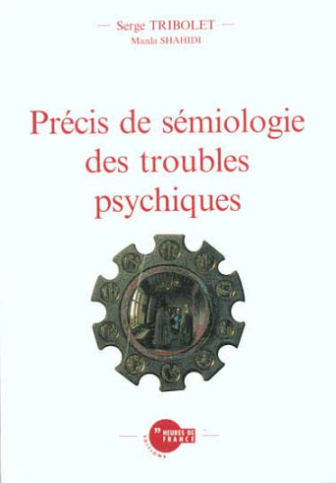 précis de sémiologie des troubles psychiques de Serge Tribolet (Auteur), Mazda S