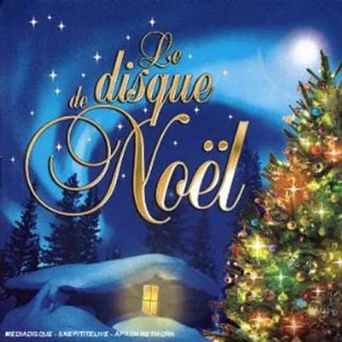 Le Disque De Noël - Collectif / CD Chant de Noël 2006 CD Album