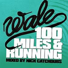Wale — 100 Miles & Running, CD (2008)