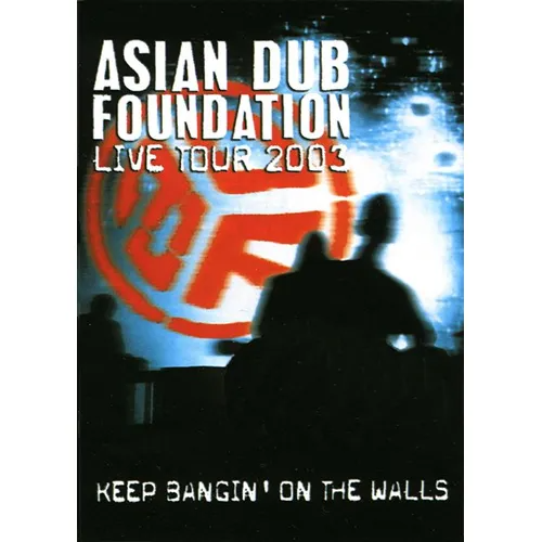 Asian Dub Foundation - Live Tour 2003 - DVD Musiques du monde & folklore 28/10/