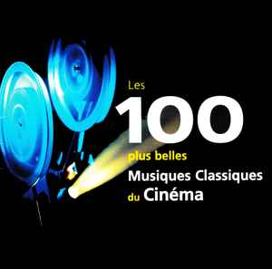 Les 100 Plus Belles Musiques Classiques Du Cinéma cd