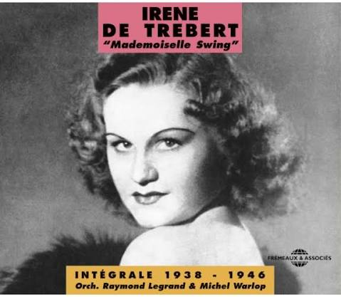 Irene de Trebert "Mademoiselle Swing" Integrale - 1938 - 1946 cd