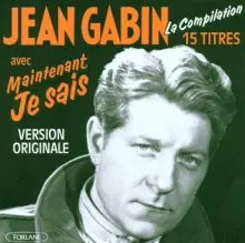 Jean Gabin,Maintenant Je Sais De Jean Gabin cd