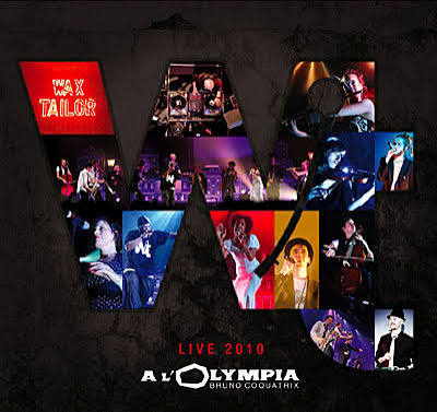 Wax Tailor – Live 2010 à l’Olympia, coffret 2 CD + DVD bonus